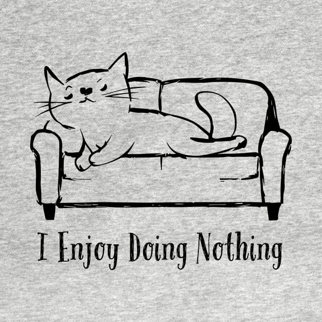 Lounging Cat | I Enjoy Doing Nothing Relaxation by DefineWear